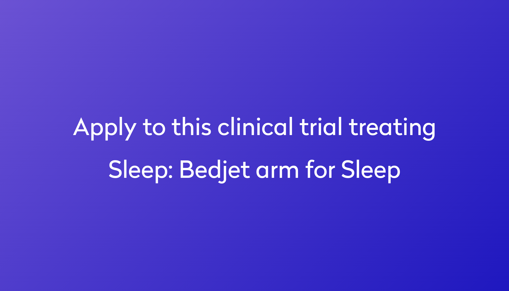 Bedjet arm for Sleep Clinical Trial 2023 Power